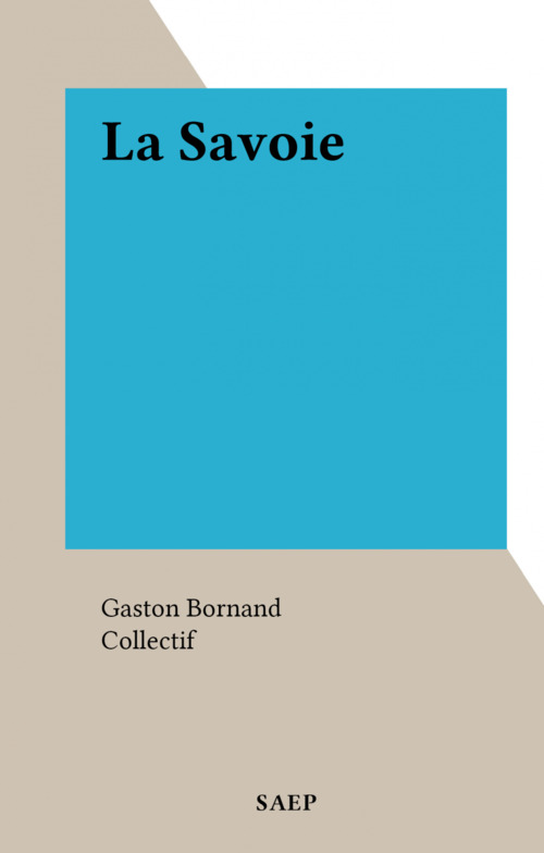 Couverture ebook de La Savoie, de Gaston Bornand