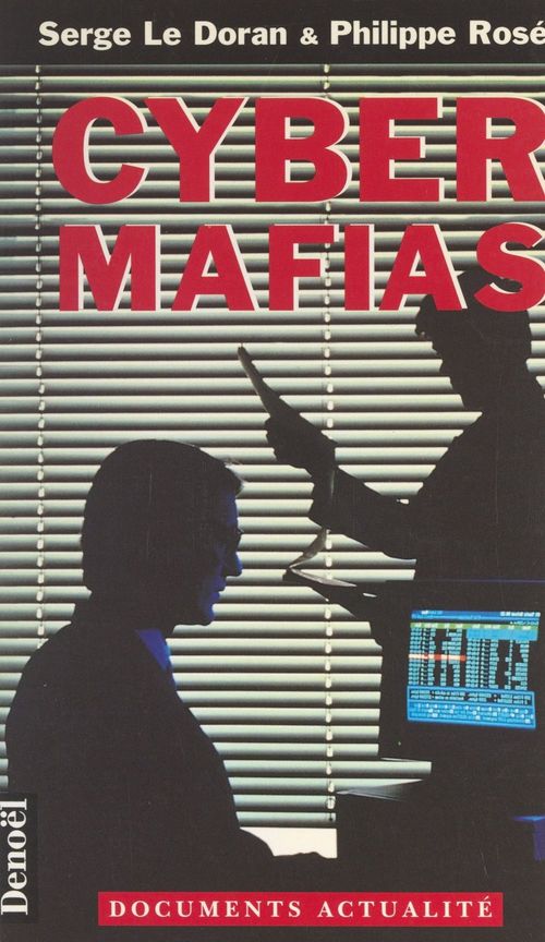 Couverture ebook de Cyber mafias, de Serge Le Doran, Philippe Rosé