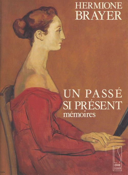 ebook cover of Un passé si présent : mémoires, by Hermione Brayer