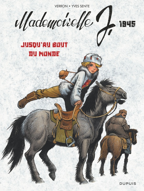 ebook cover of Mademoiselle J - Tome 3 - Jusqu'au bout du monde, by Yves Sente