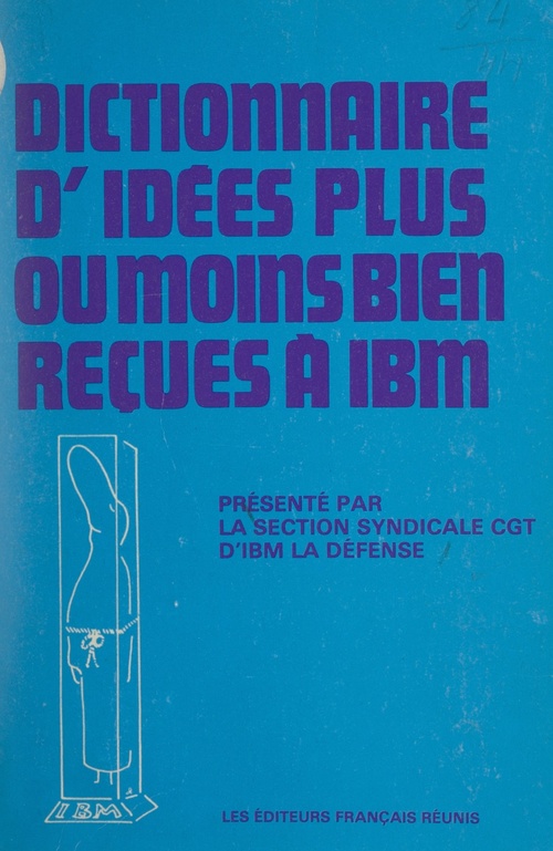 Couverture ebook de Dictionnaire d'idées plus ou moins bien reçues à IBM, de Confederation Generale Du Travail D'Ibm