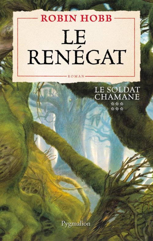 Couverture ebook de Le Soldat chamane (Tome 6) - Le renégat, de Robin Hobb