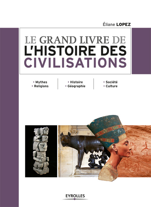 ebook cover of Le grand livre de l'histoire des civilisations, by Eliane Lopez