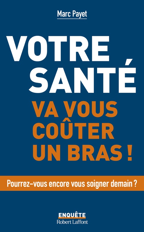 ebook cover of Votre santé va vous coûter un bras, by Marc Payet