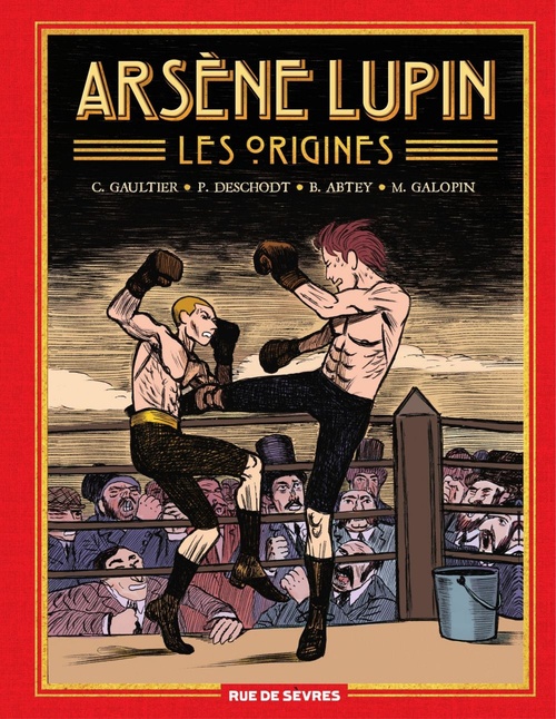 Couverture ebook de Arsène Lupin, les origines - L'intégrale, de Benoît Abtey, Pierre Deschodt, Christophe Gaultier