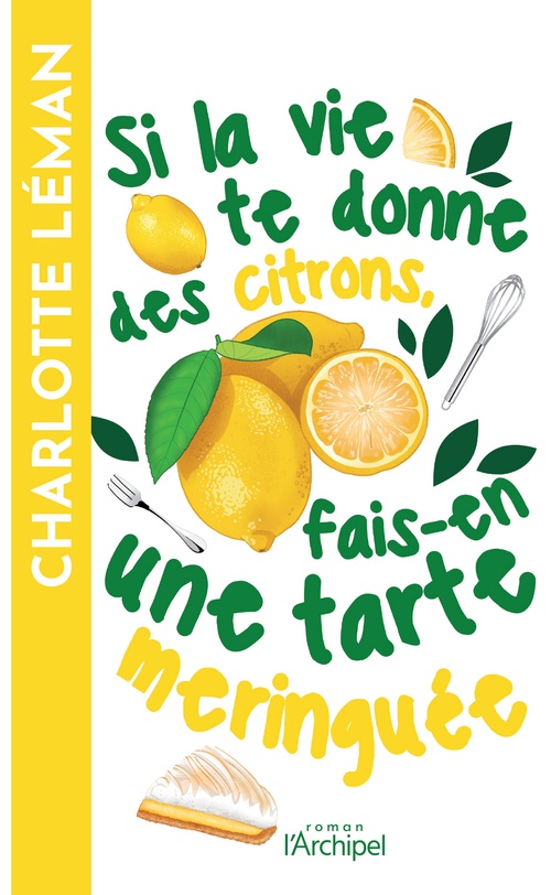 ebook cover of Si la vie te donne des citrons, fais-en une tarte meringuée, by Charlotte Léman