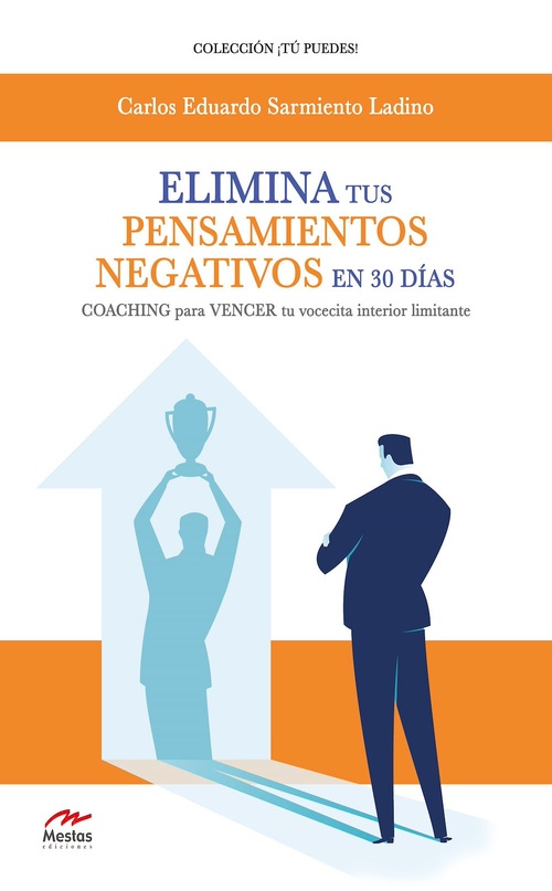 ebook cover of Elimina tus pensamientos negativos en 30 días, by Carlos Eduardo Sarmiento Ladino