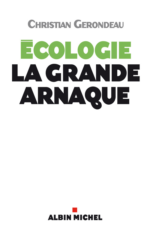 ebook cover of Ecologie, la grande arnaque, by Christian Gerondeau
