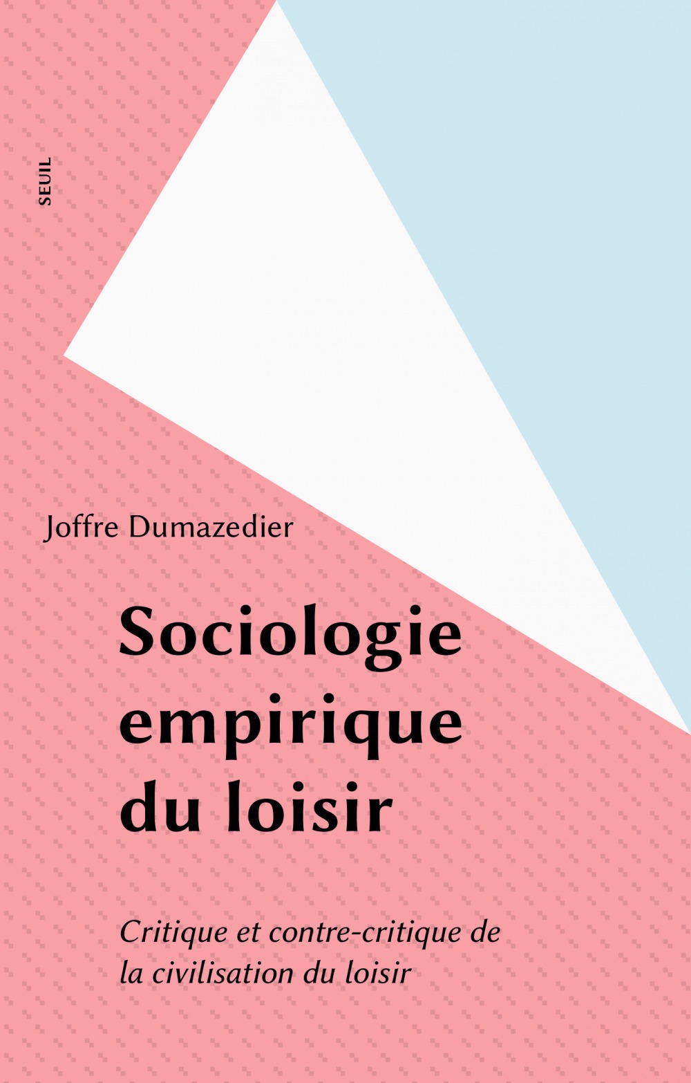 Couverture ebook de Sociologie empirique du loisir, de Dumazedier Joffre