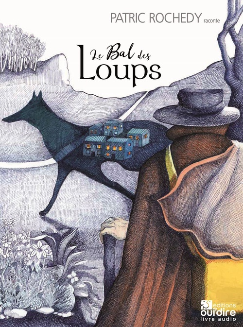 Couverture audiobook de Le bal des loups, de Virginie Basset, Claire Dubois, Patric Rochedy