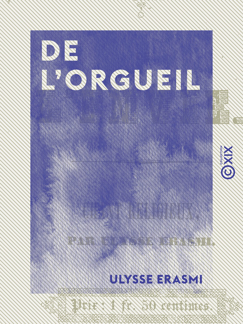 Couverture ebook de De l'orgueil - Chant religieux, de Ulysse Erasmi