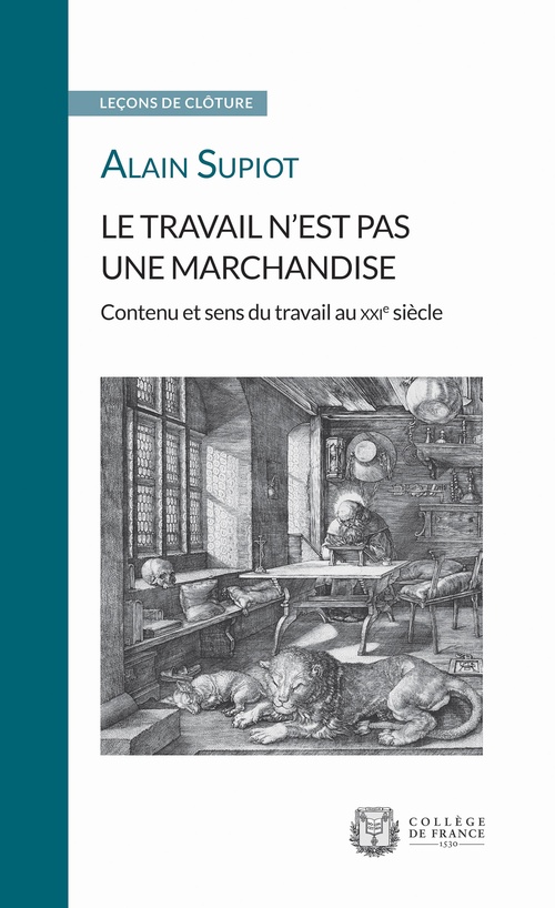 Couverture ebook de Le travail n´est pas une marchandise. Contenu et sens du travail au XXIe siècle, de Alain Supiot