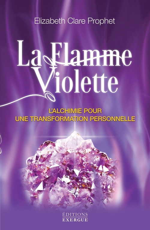 Couverture ebook de La flamme violette - L'alchimie pour une transformation personnelle, de Elizabeth Clare Prophet