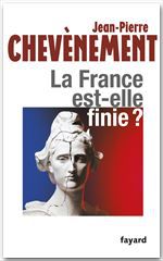 Couverture ebook de La France est-elle finie ?, de Jean-Pierre Chevènement