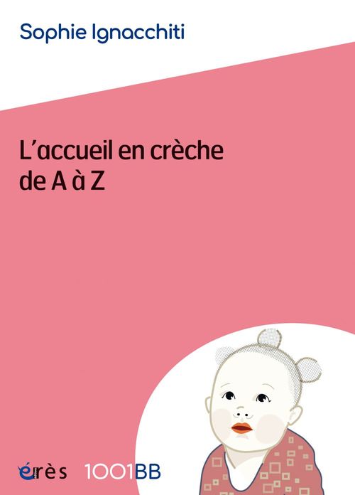 Couverture ebook de L'accueil en crèche de A à Z - 1001BB n°177, de Sophie Ignacchiti