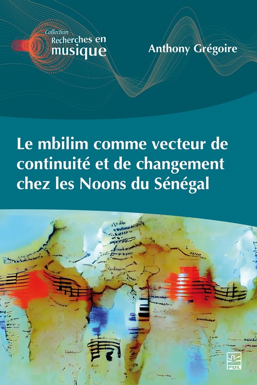 Couverture ebook de Le mbilim comme vecteur de continuité et de changement chez les Noons du Sénégal, de Anthony Grégoire