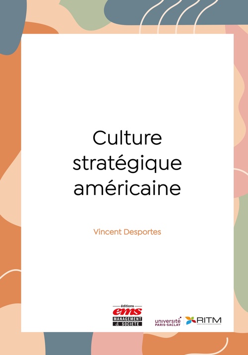 Couverture ebook de Culture stratégique américaine, de Vincent Desportes