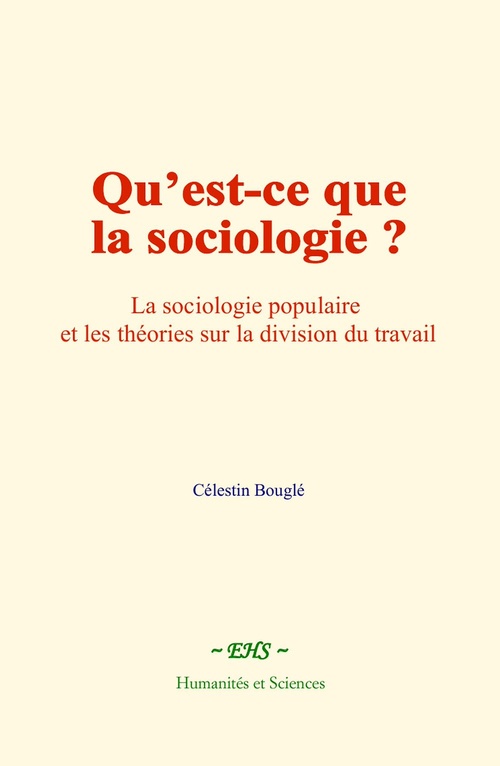 ebook cover of Qu'est-ce que la sociologie ?, by Célestin Bouglé