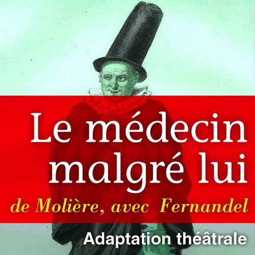 audiobook cover of Le Médecin malgré lui, by Molière