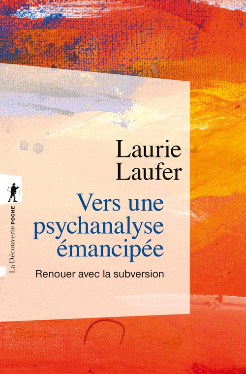 Couverture ebook de Vers une psychanalyse émancipée - Renouer avec la subversion, de Laurie Laufer