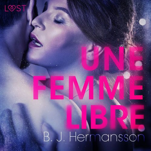Couverture audiobook de Une femme libre - Une nouvelle érotique, de B. J. Hermansson