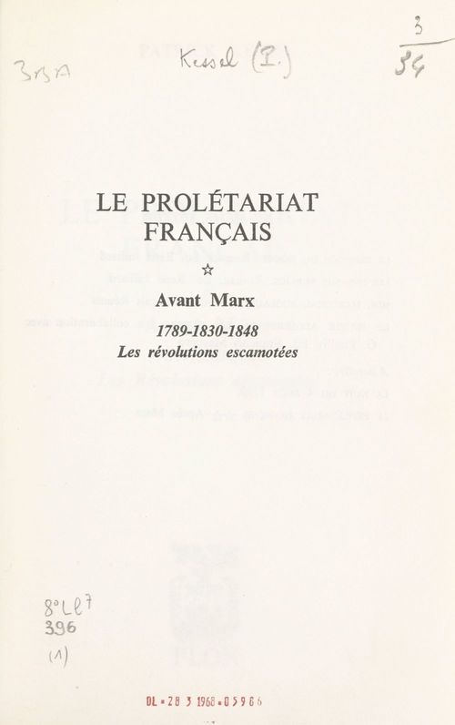 Couverture ebook de Le prolétariat français (1). Avant Marx : 1789-1830-1848, les révolutions escamotées, de Patrick Kessel