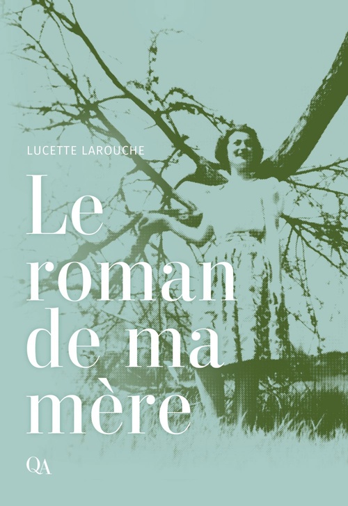 ebook cover of Le roman de ma mère, by Lucette Larouche