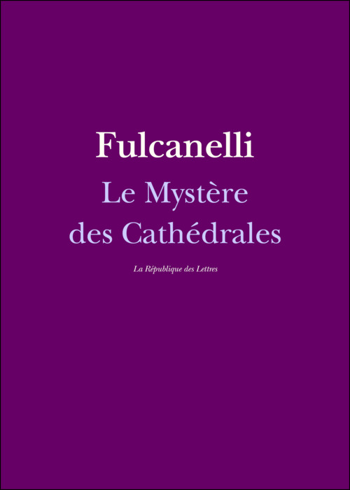 Couverture ebook de Le Mystère des Cathédrales, de Fulcanelli