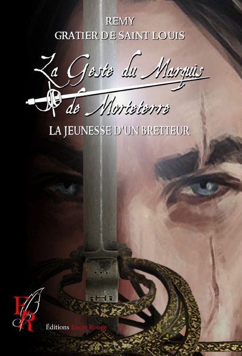 ebook cover of La Geste du marquis de Morteterre - Tome 1, by Rémy Gratier de Saint Louis