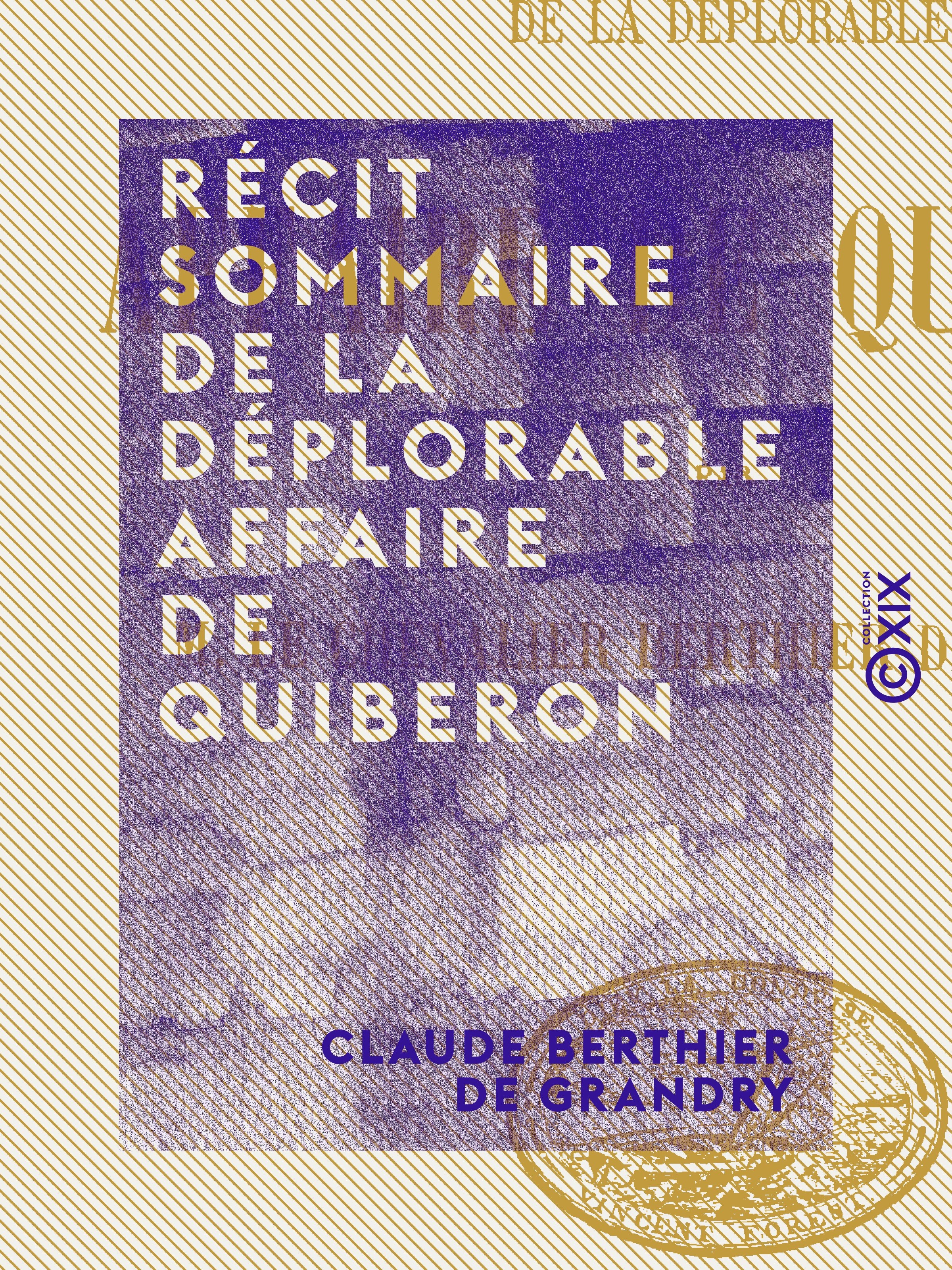 Couverture ebook de Récit sommaire de la déplorable affaire de Quiberon, de Claude Berthier De Grandry
