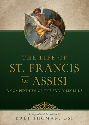 Couverture ebook de The Life of St. Francis: A Compendium of Early Legends, de Ofs Bret Thoman