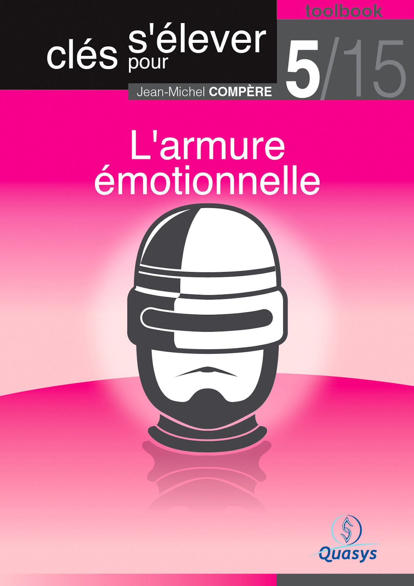 Couverture ebook de L'armure émotionnelle (Toolbook 5/15 "Clés pour s'élever"), de Jean-Michel Compere
