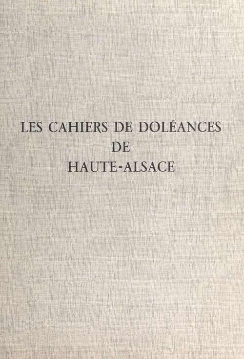 ebook cover of Les cahiers de doléances de Haute-Alsace, by Service Educatif Des Archives Departemen