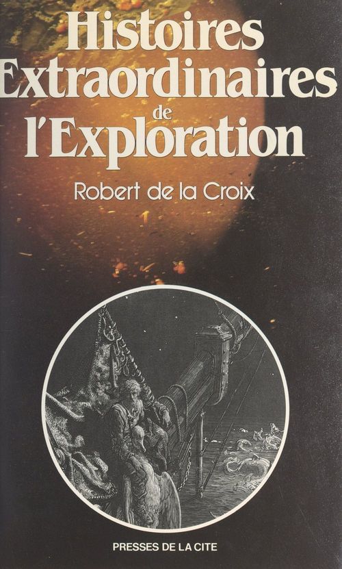 ebook cover of Histoires extraordinaires de l'exploration, by Robert de La Croix