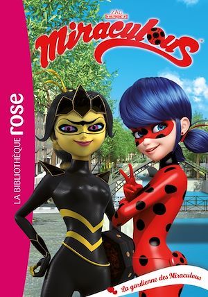 ebook cover of Miraculous 33 - La gardienne des Miraculous, by Collectif