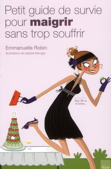 Couverture ebook de Petit guide de survie pour maigrir sans trop souffrir, de Emmanuelle Robin