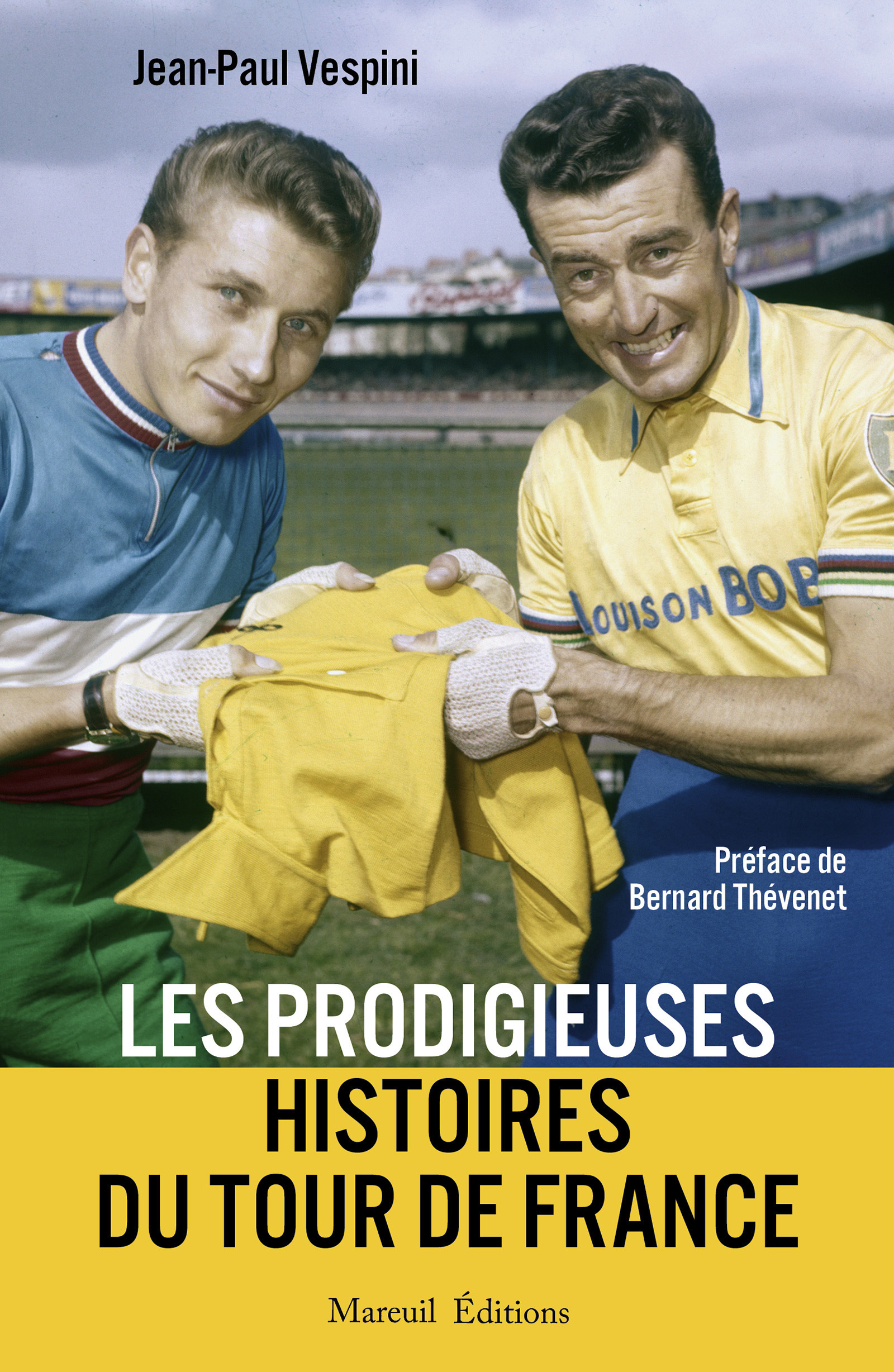 Couverture ebook de Les prodigieuses histoires du Tour de France, de Jean-Paul Vespini