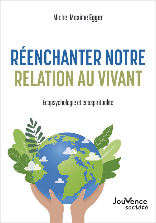 Couverture ebook de Réenchanter notre relation au vivant, de Michel Maxime Egger