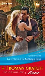 Couverture ebook de La tentation de Santiago Silva - Amoureuse sur contrat, de Helen Brooks, Kim Lawrence