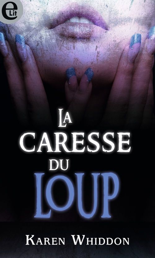 Couverture ebook de La caresse du loup, de Karen Whiddon