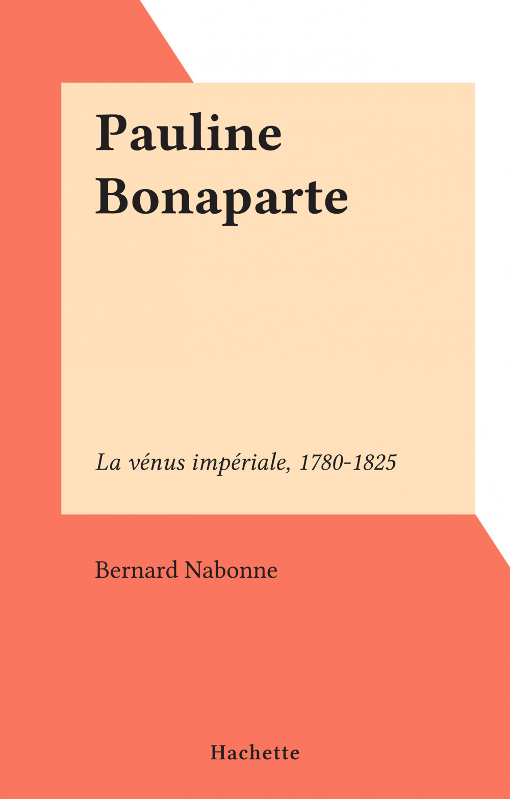 Couverture ebook de Pauline Bonaparte, de Bernard Nabonne