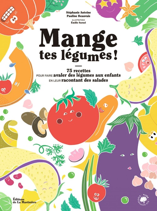 ebook cover of Mange tes légumes !, by Pauline Beauvais, Emilie Sarnel, Stéphanie Antoine