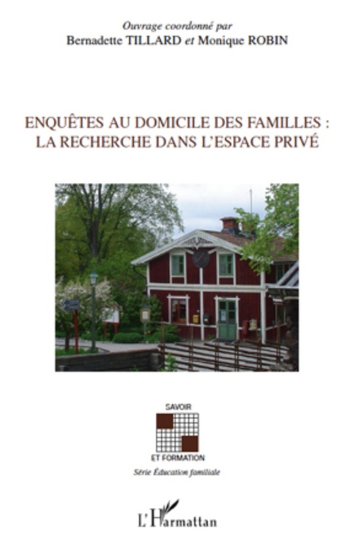 Couverture ebook de Enquêtes au domicile des familles: La recherche dans l'espace privé, de Monique Robin, Bernardette Tillard