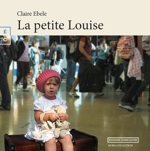 Couverture ebook de La petite Louise, de Claire Ebele