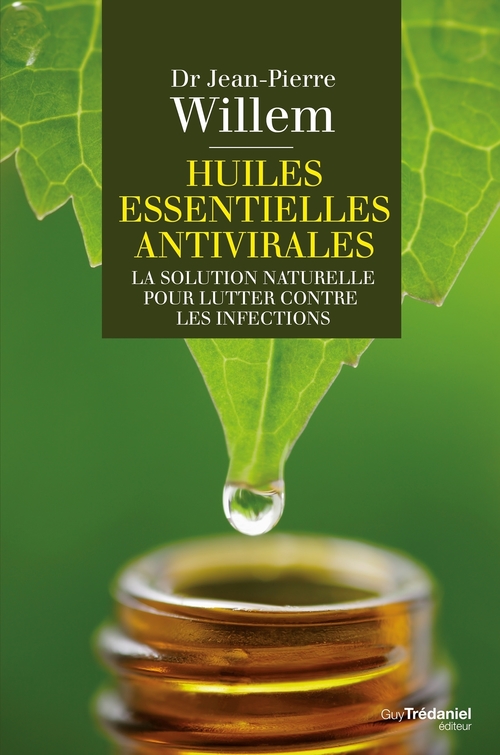 Couverture ebook de Huiles essentielles antivirales : La solution naturelle pour lutter contre les infections, de Jean-Pierre Willem