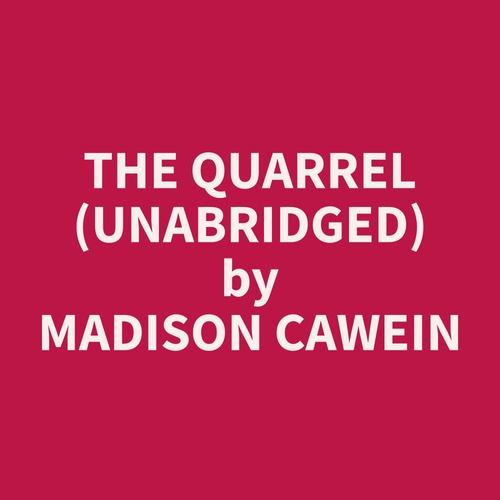 audiobook cover of The Quarrel (Unabridged), by Madison  Cawein