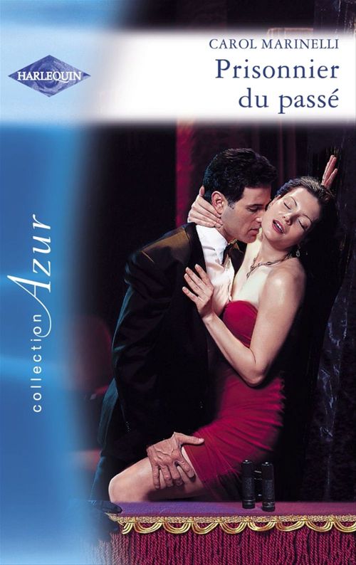 Couverture ebook de Prisonnier du passé (Harlequin Azur), de Carol Marinelli