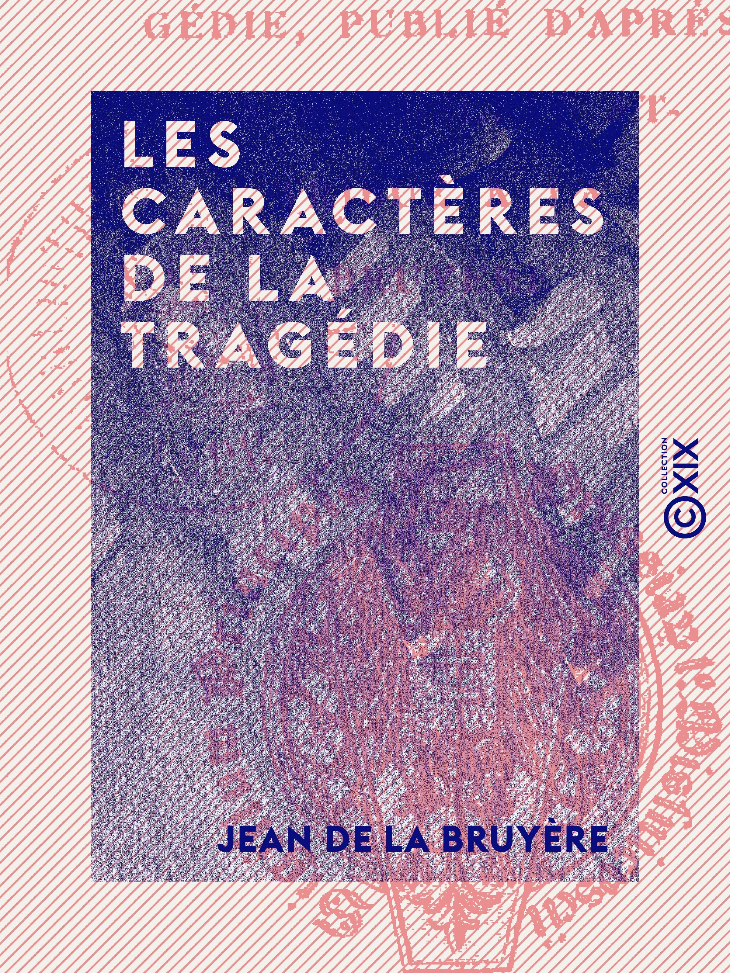Couverture ebook de Les Caractères de la tragédie, de Jean De La Bruyere