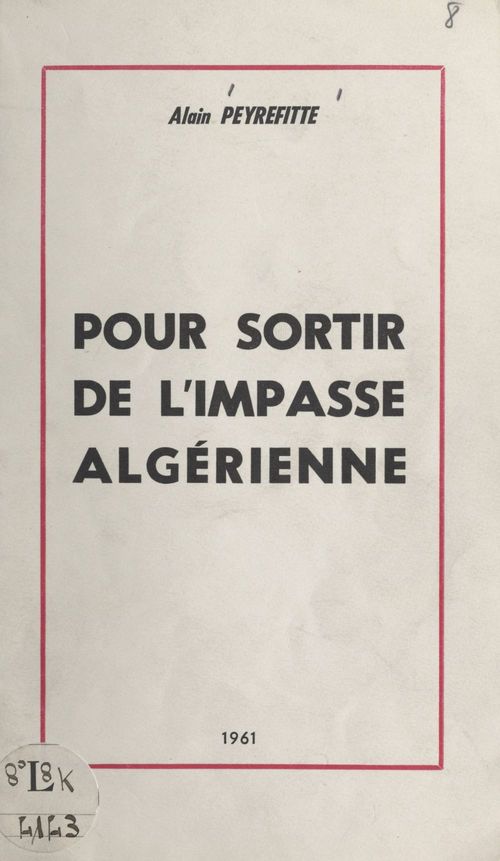 Couverture ebook de Pour sortir de l'impasse algérienne, de Alain Peyrefitte