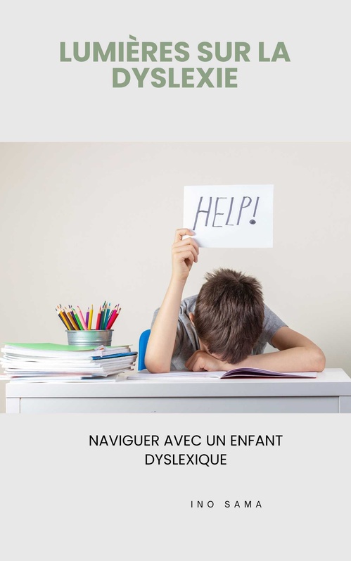 Couverture ebook de Lumières sur la Dyslexie, de Ino Sama